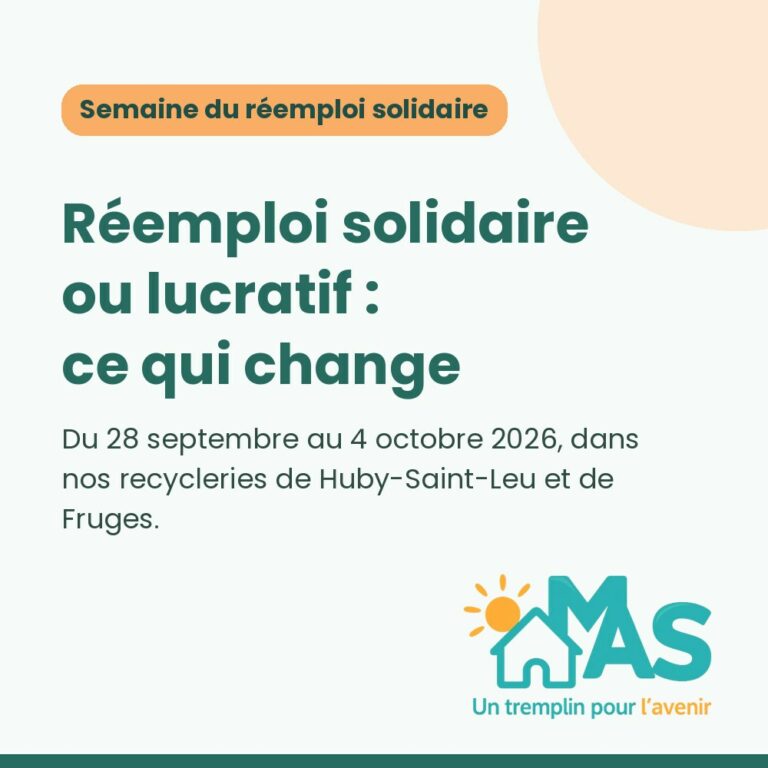 Visuel de la M.A.S : réemploi solidaire ou lucratif, ce qui change. Semaine du réemploi solidaire du 28 septembre au 4 octobre 2026 à Huby-Saint-Leu et Fruges